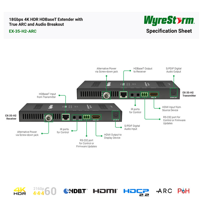 WyreStorm EX-35-H2ARC, HDMI Extender True ARC and Audio Breakou HDBaseT 4K@60Hz $:4:4:4  (4K; 35m/115ft / 1080p: 70, / 230ft) HDBaseT HDCP 2.2 & 2-way PoH and IR Bidiretional.
